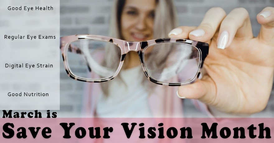 March is save your vision month.